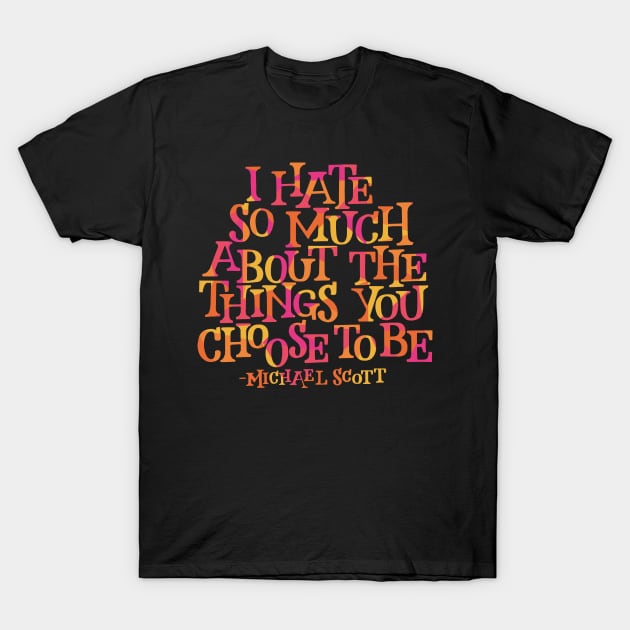 I Hate So Much T-Shirt by polliadesign